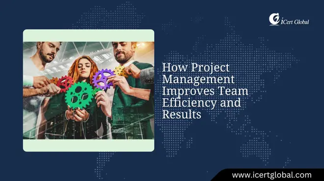 project management boost team efficiency and results